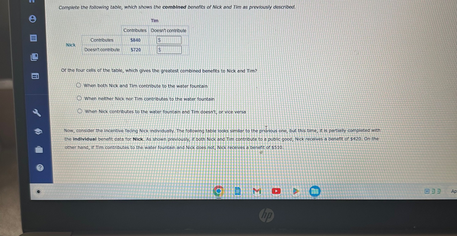 3. Voluntary contributions toward a public good Nick and Tim are considering