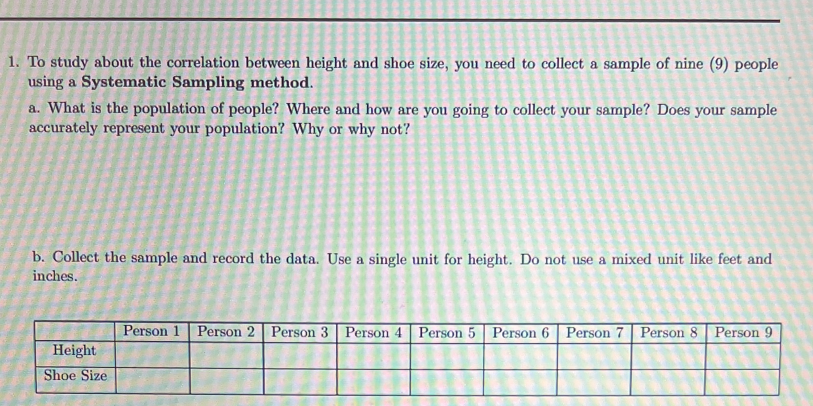 1. To study about the correlation between height and shoe size,