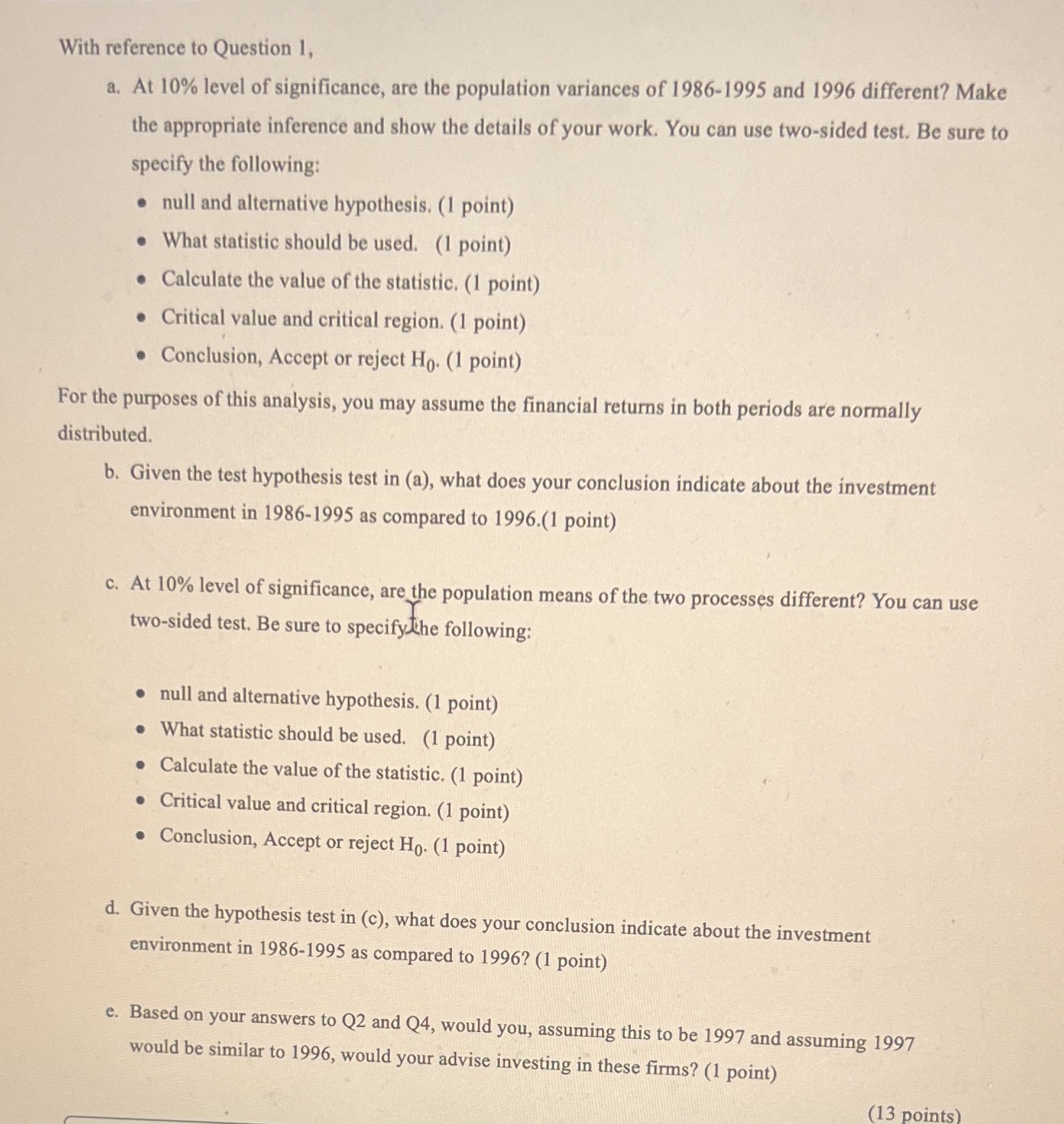 Please show work With reference to Question 1, a. At 10%