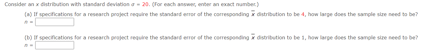 Consider an X distribution with standard deviation a : 20. (For