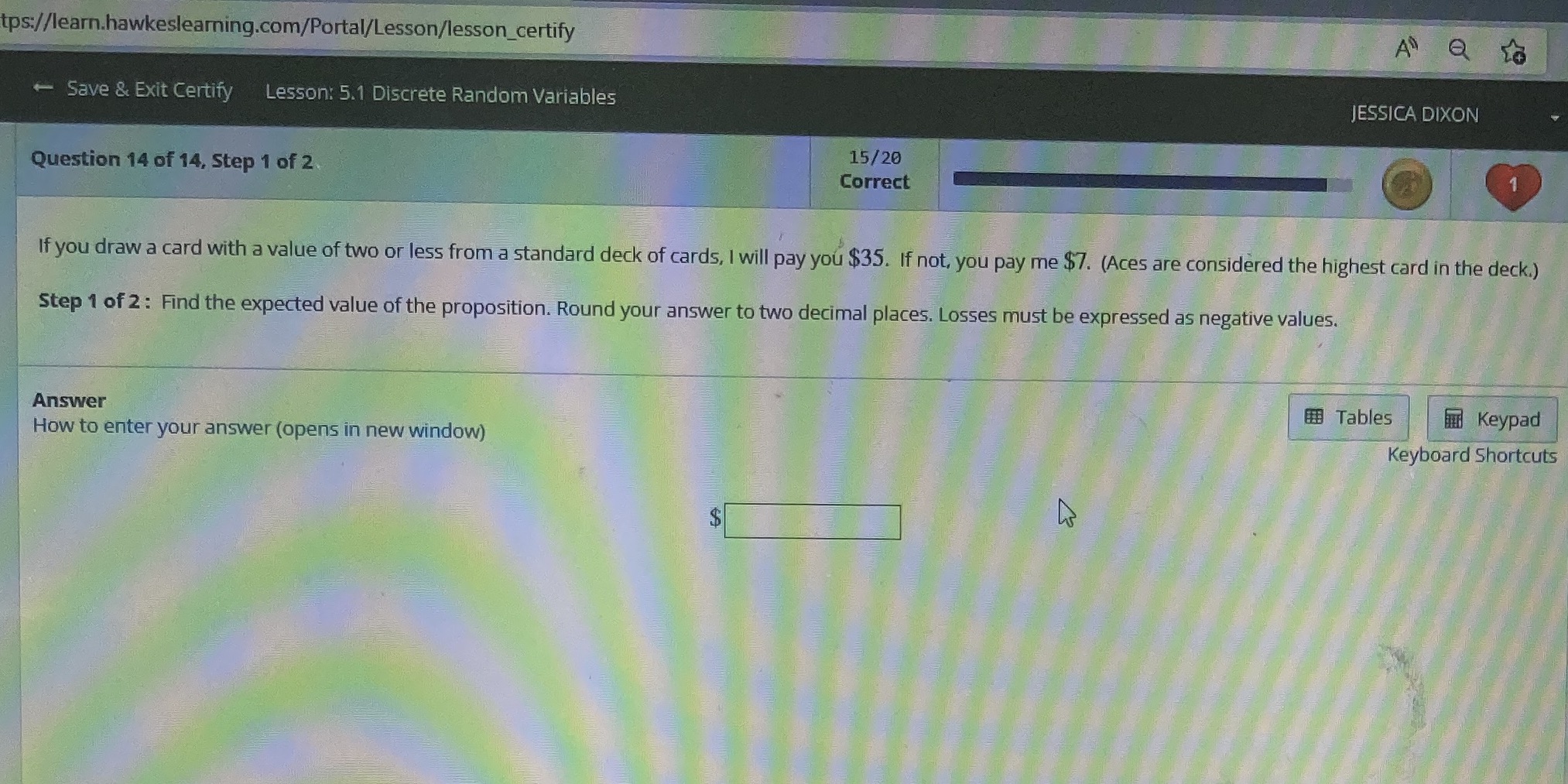 DIXON 15/20 Question 14 of 14, Step 1 of 2 Correct If