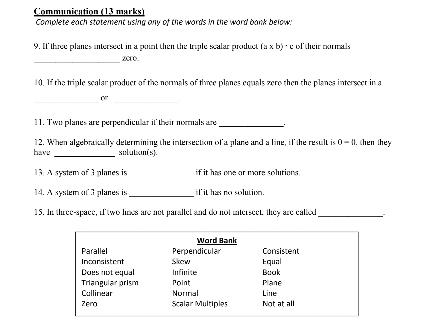  Communication {13 marks! Complete each statement using any of the words