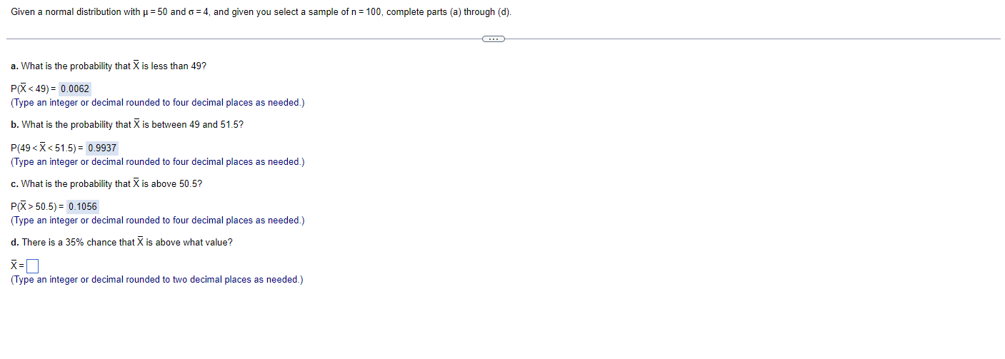 rounded to four decimal places as needed.) d. There is a 70%