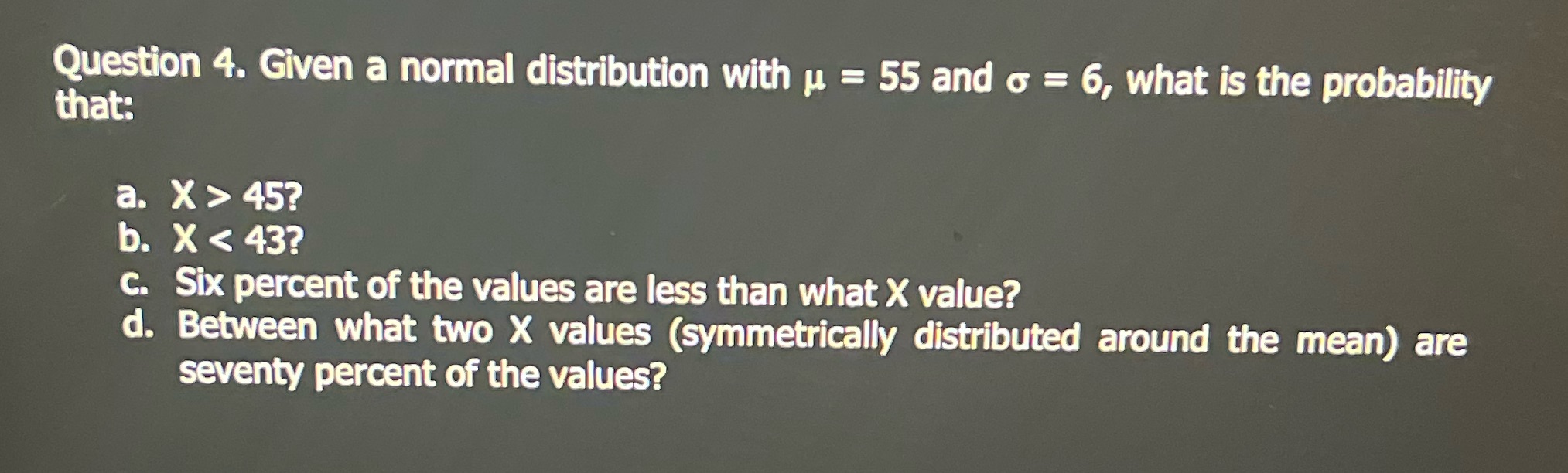 = 55 and 0' = 6, what is the probability that: a.