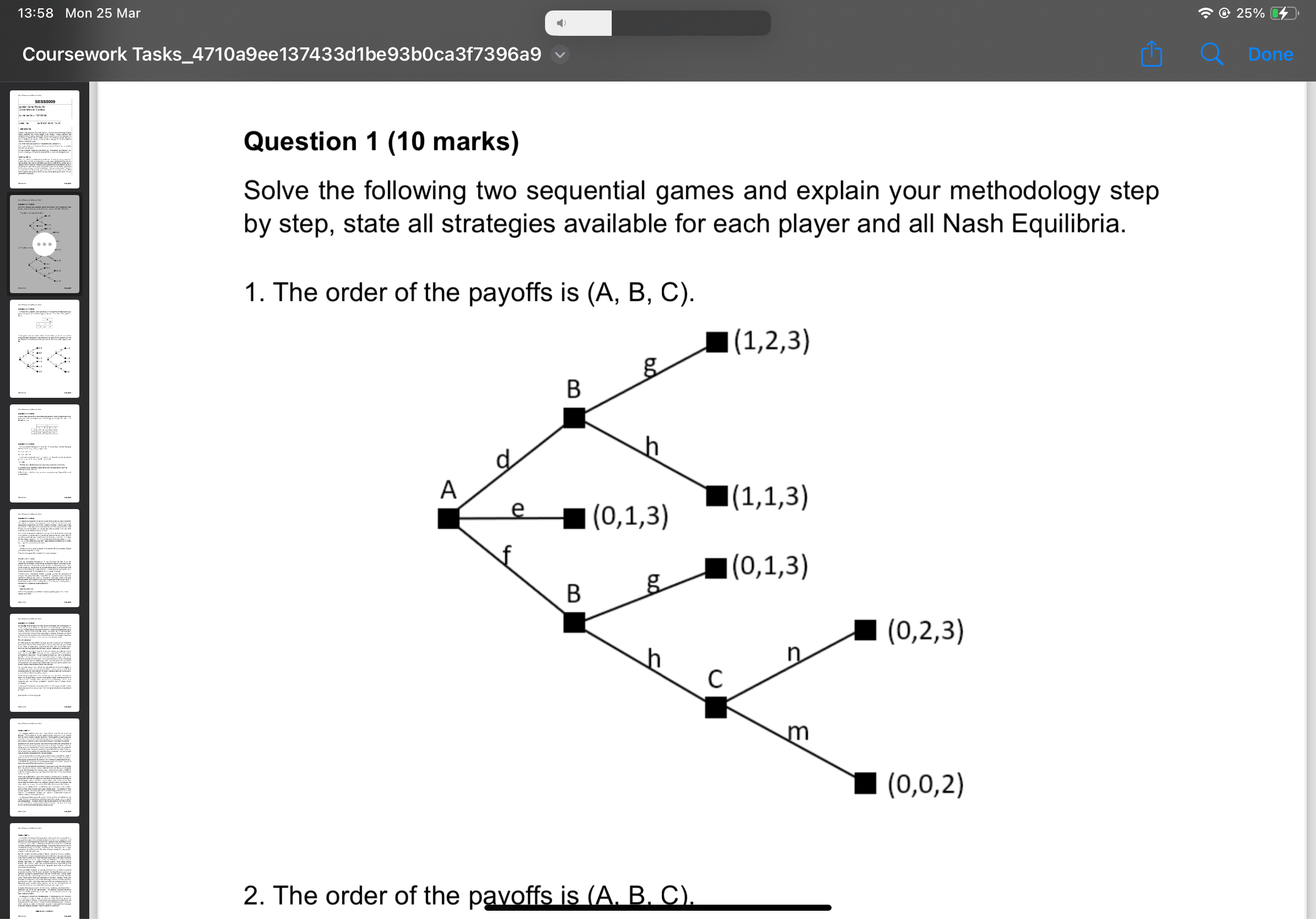 - Question 1 (10 marks) Solve the following two sequential games and