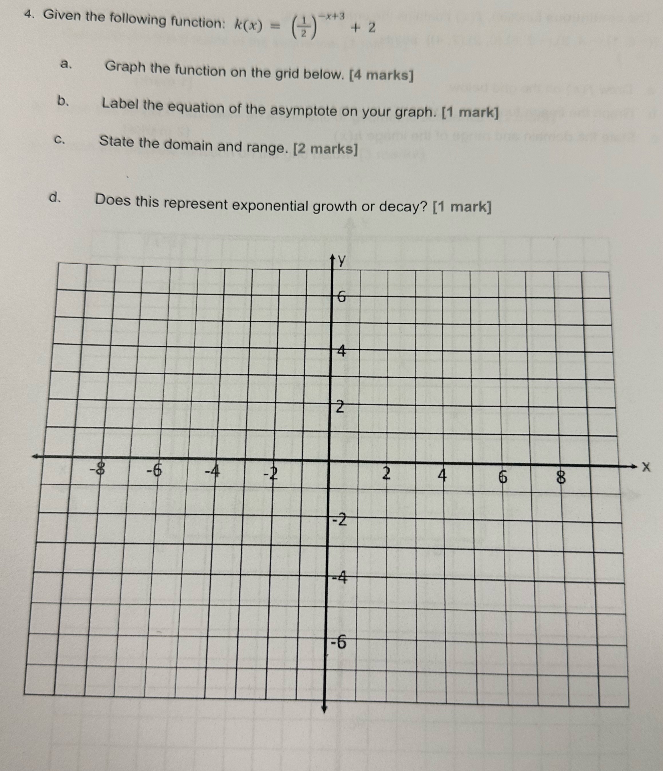 answer the following 4. Given the following function: k(x) = ()