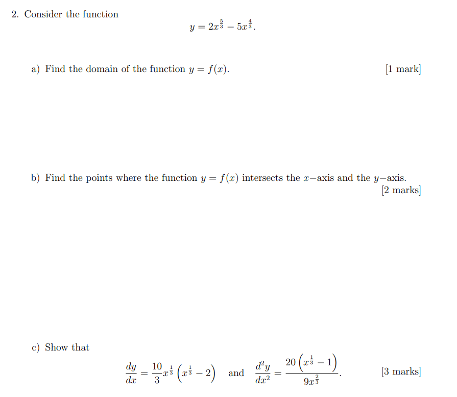 domain of the function y = f (1:) [1 mark] 13-) Find