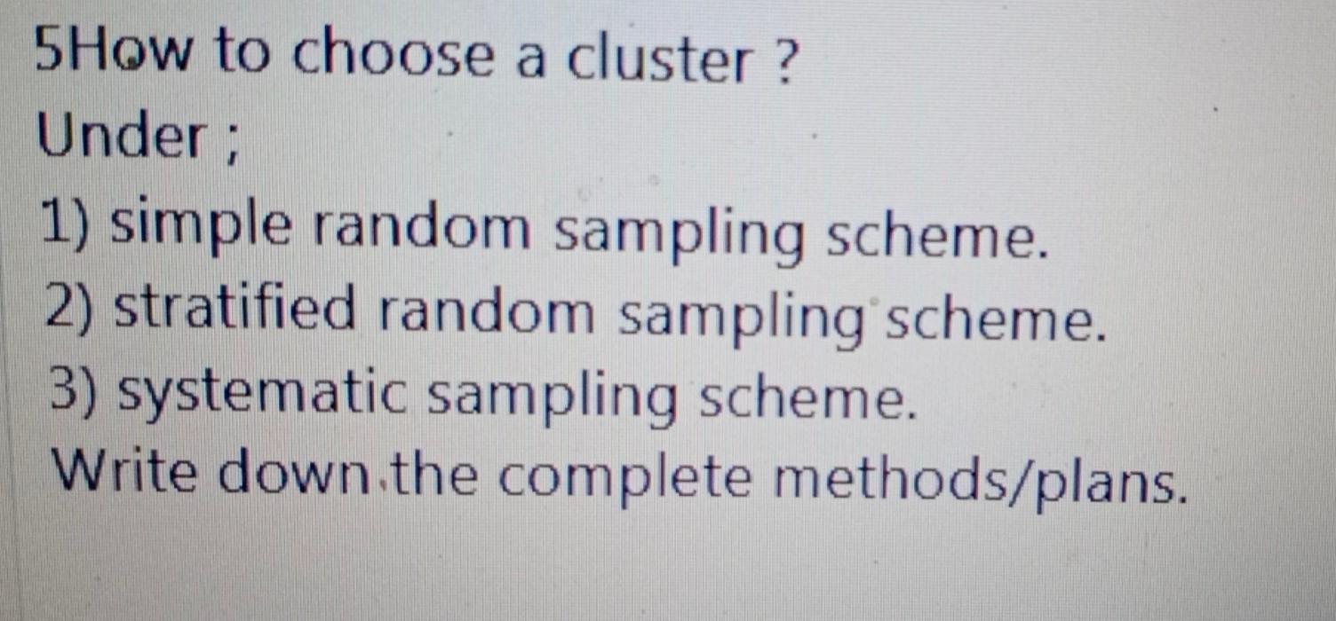 5How to choose a cluster ? Under ; 1) simple random