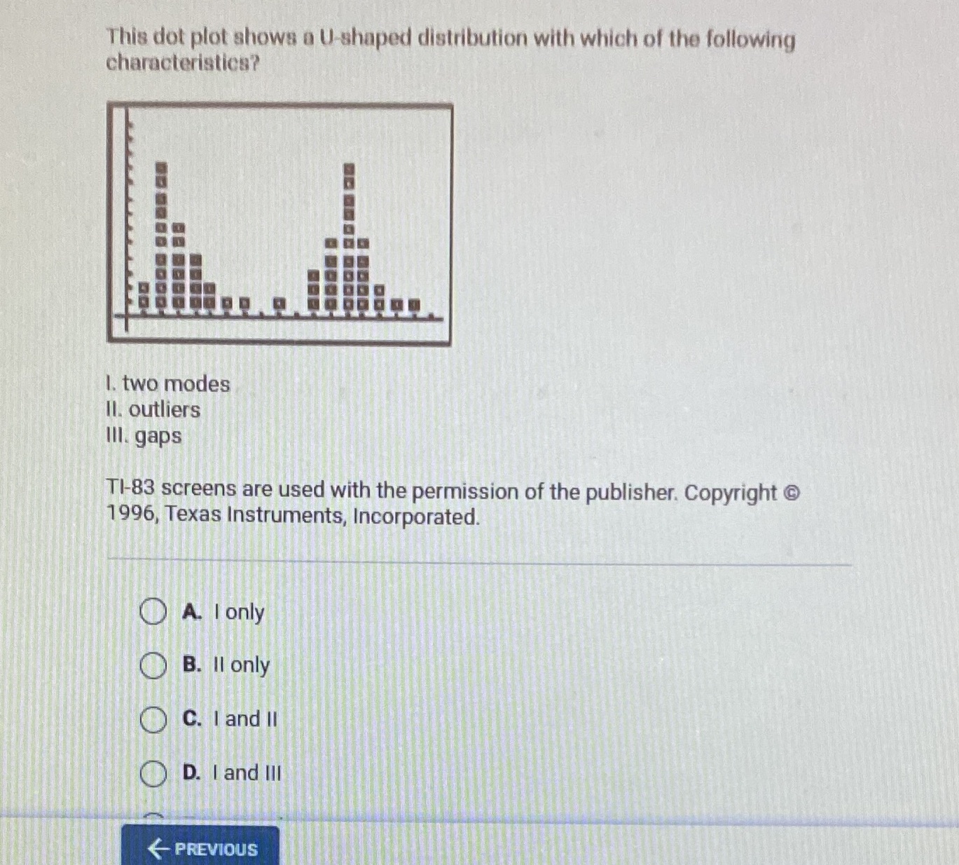  This dot plot shows a U-shaped distribution with which of the
