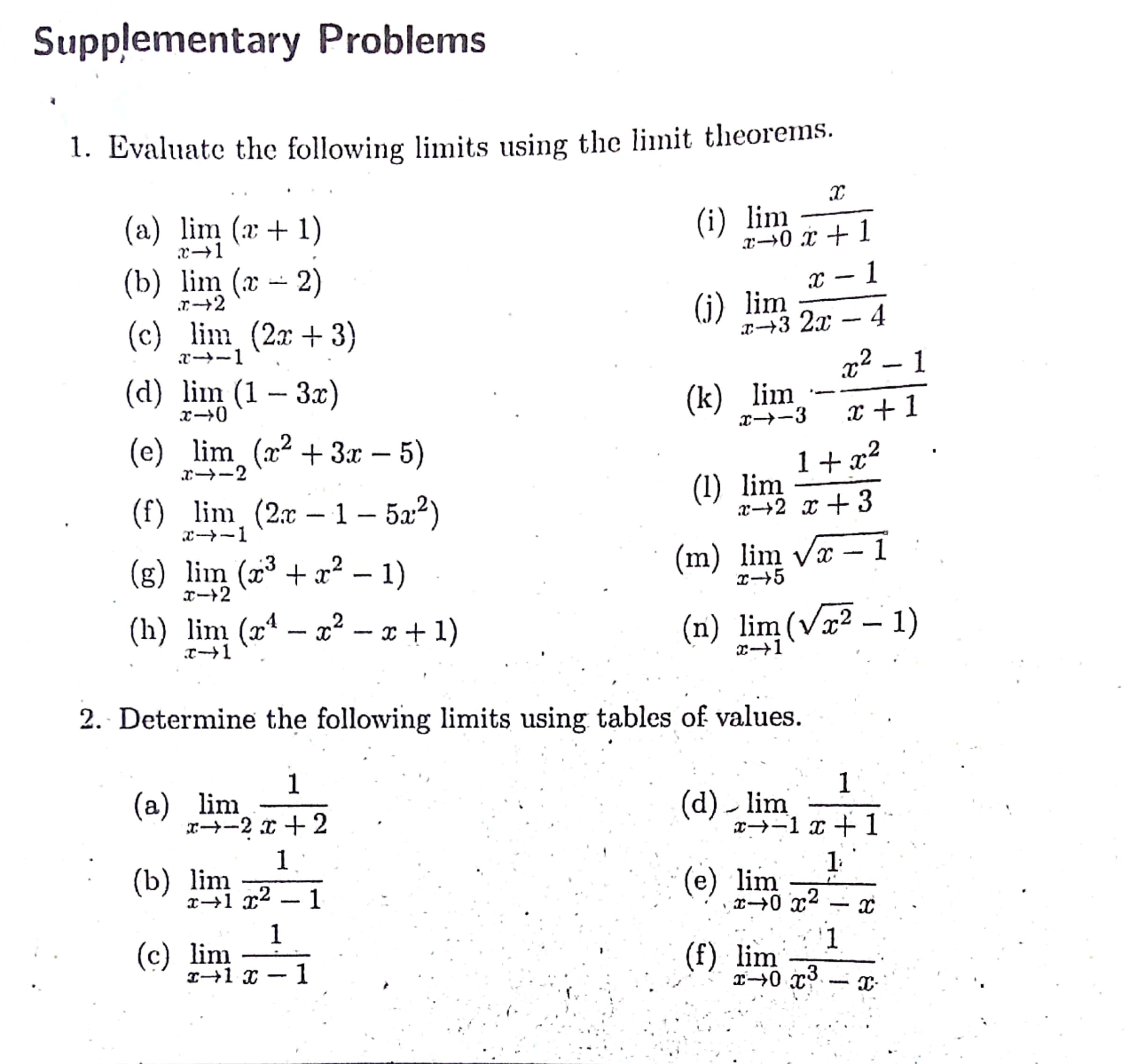Problems 1. Evaluate the following limits using the limit theorems. (a) lim