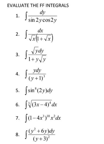 Evaluate the following integrals. Provide clean and readable handwritten solutions thank