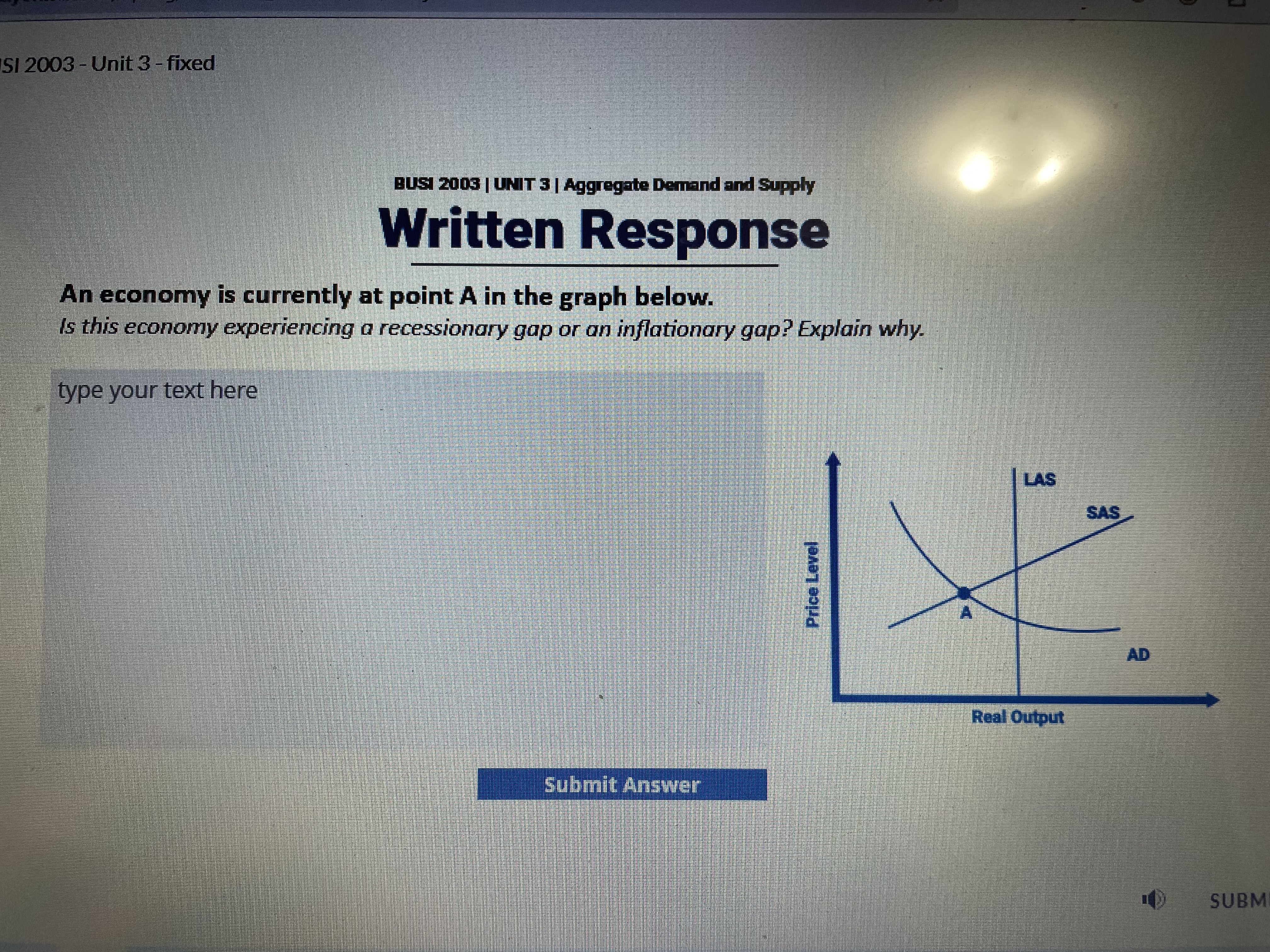 at point A in the graph below. Is this economy experiencing a