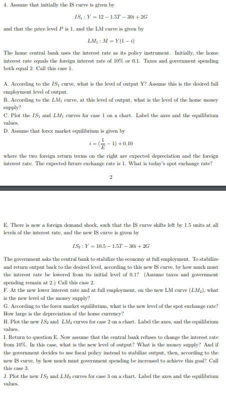  4. Assume that initially the IS curve is given by IS