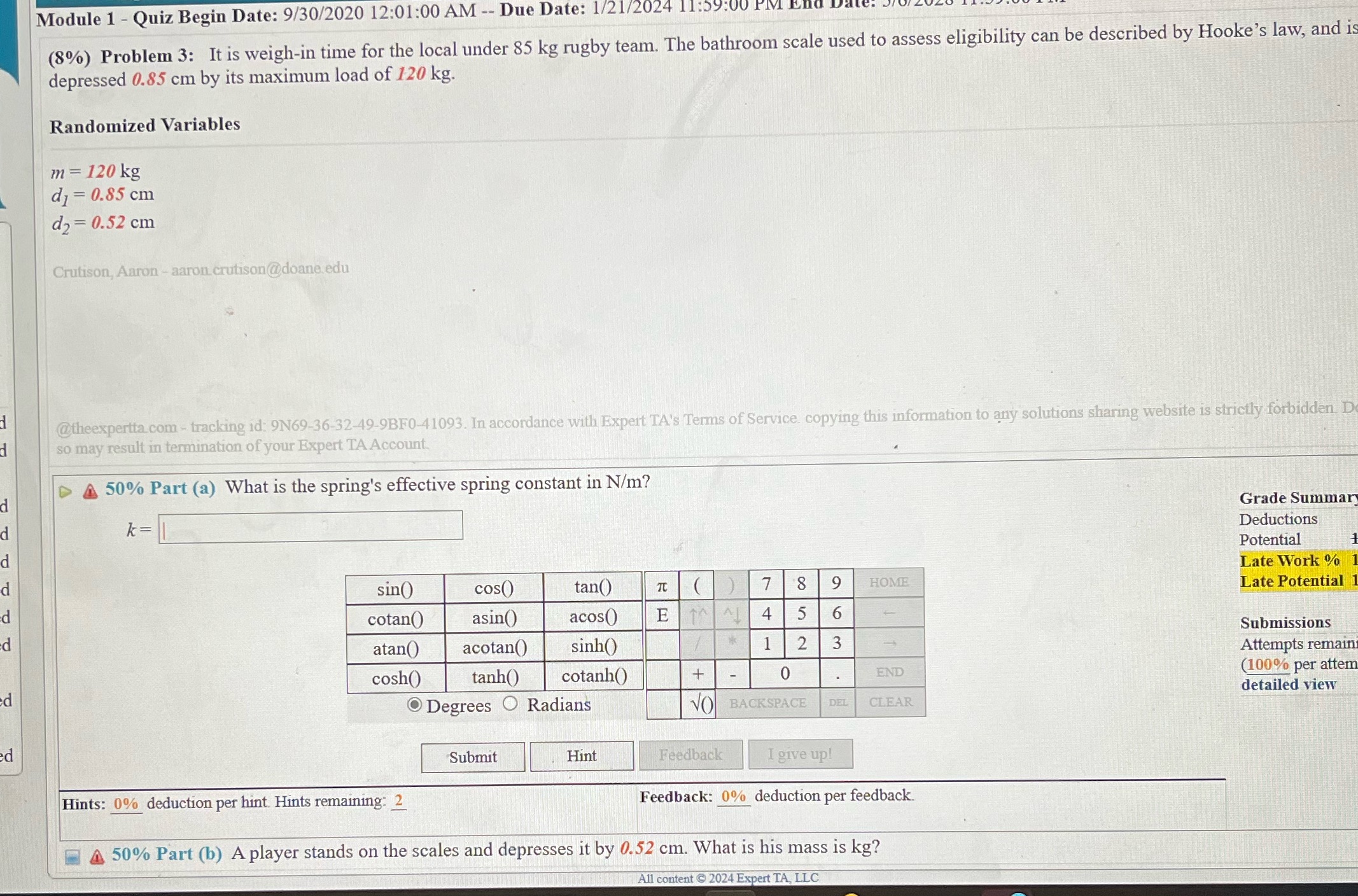 Quiz Begin Date: 9/30/2020 12:01:00 AM -- Due Date: 1/21/2024 11:59: (8%)