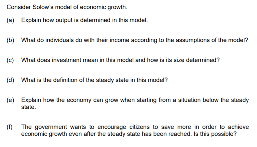 Solow's model of economic growth. (a) Explain how output is determined in