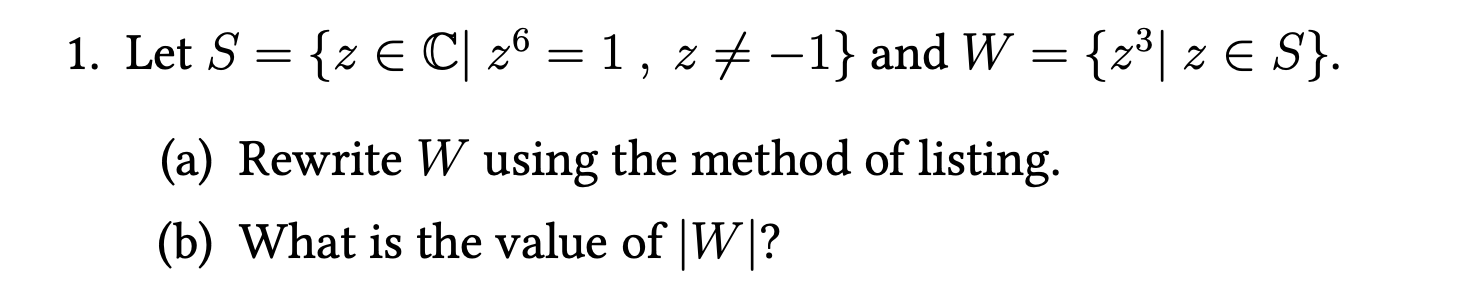  1. Let S = {z E C| 26 = 1, z