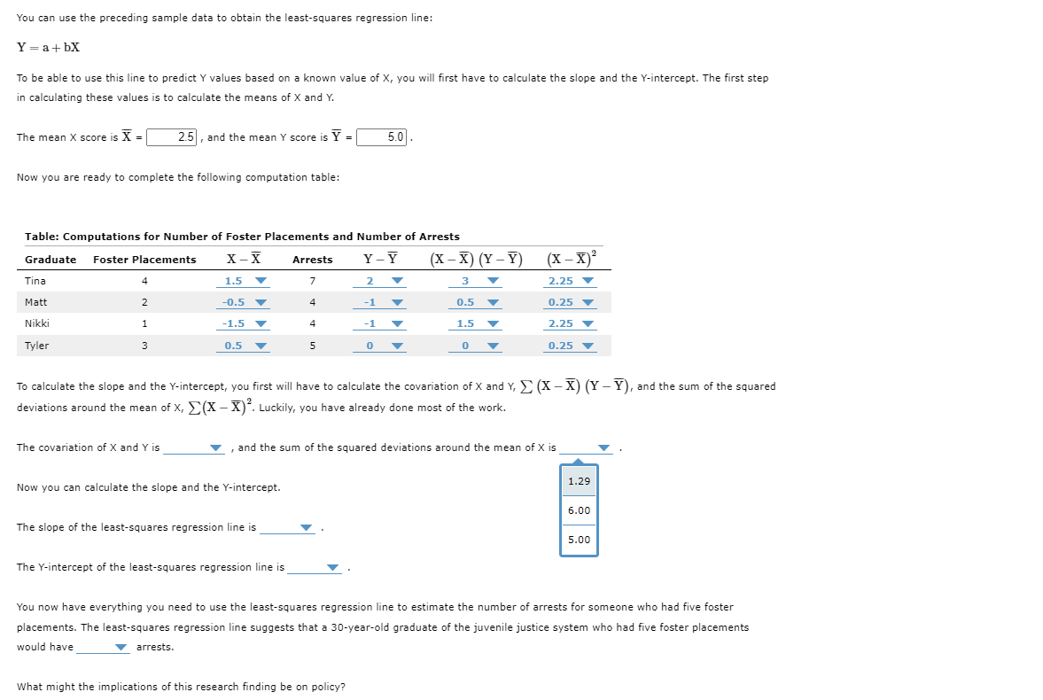 data to obtain the least-squares regression line: Y = a+bX To be