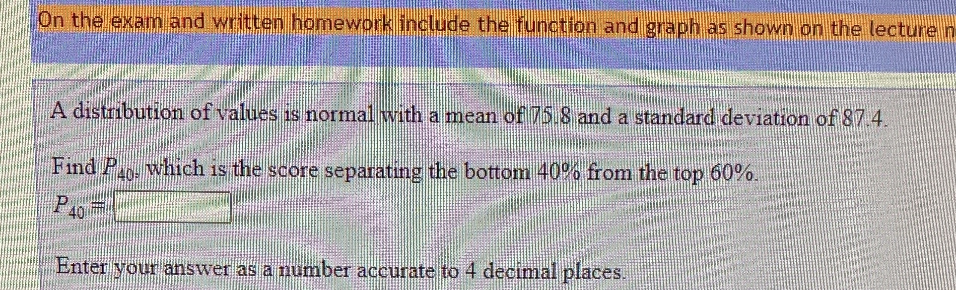 as shown on the lecture n A distribution of values is normal