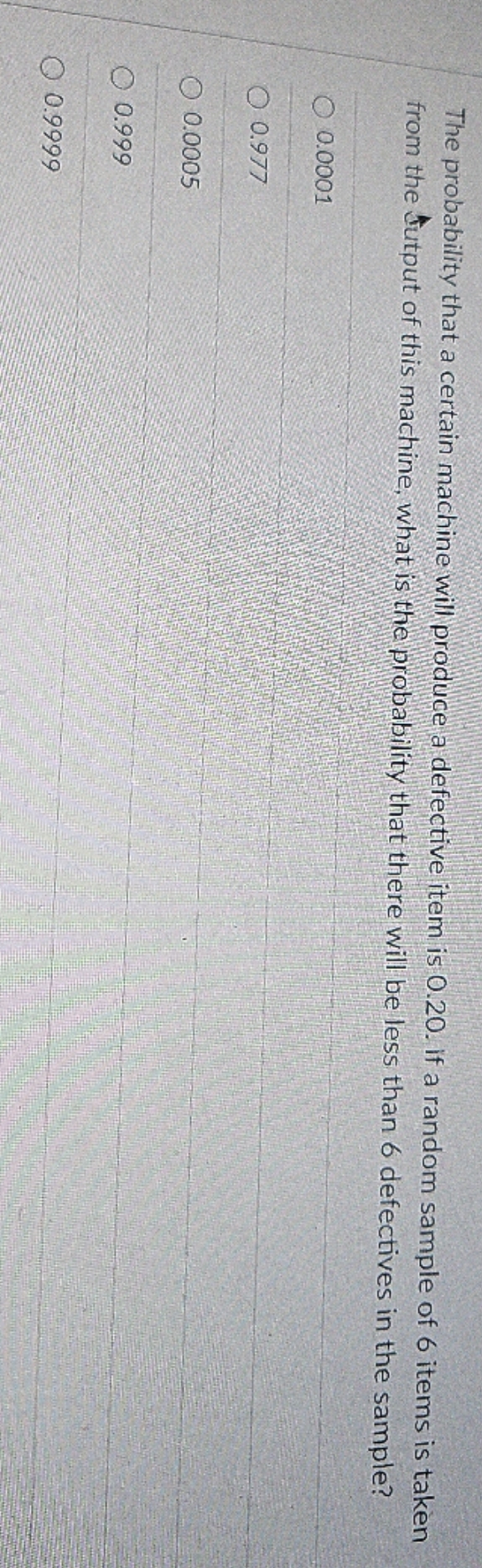 a defective item is 0.20. if a random sample of 6 items