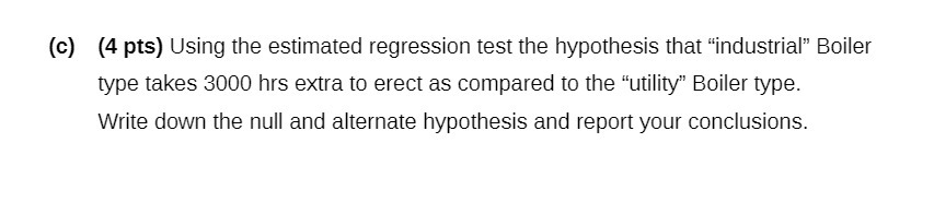 (c) (4 pts) Using the estimated regression test the hypothesis that