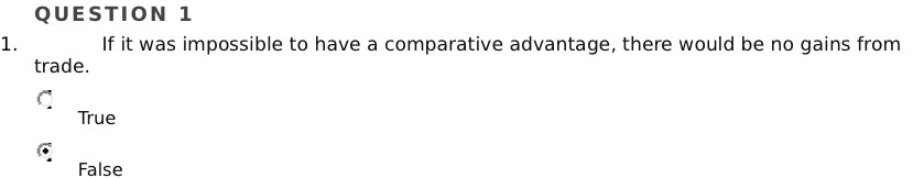 advantage, there would be no gains from trade. C True F. False