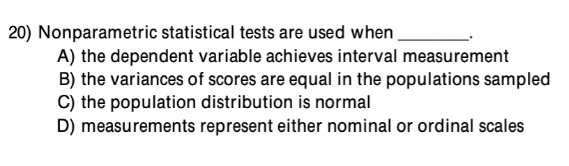 variable achieves interval measurement B) the variances of scores are equal in