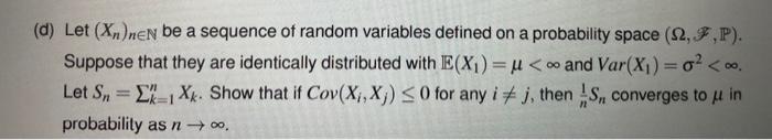 on a probability space ($2, F , IP). Suppose that they are