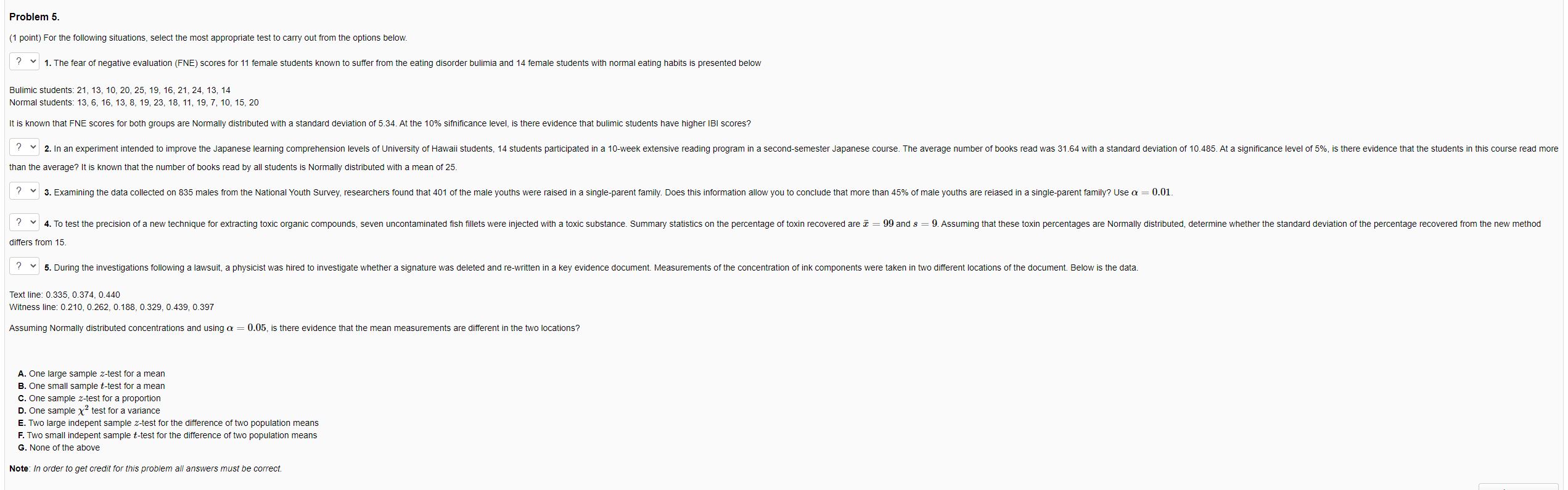 Problem 5. (1 point) For the following situations, select the most appropriate