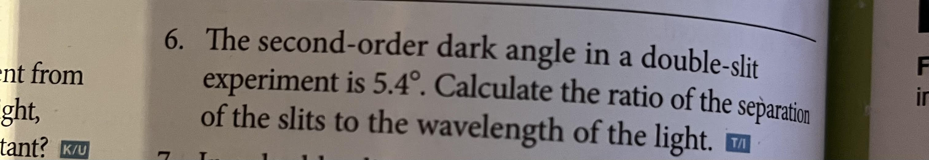  6. The second-order dark angle in a double-slit nt from experiment