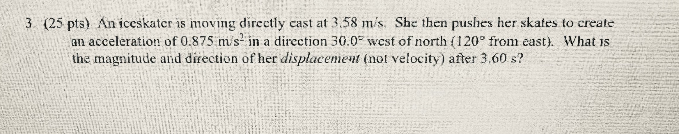 How do I solve 3. (25 pts) An iceskater is moving