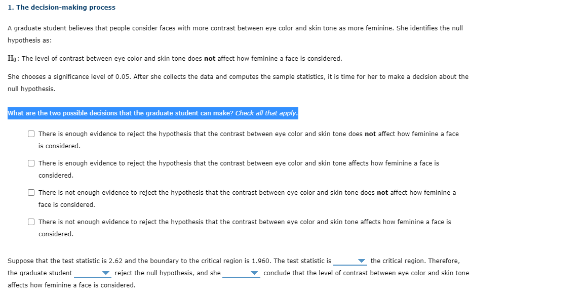 level of 0.05. After she collects the data and computes the sample
