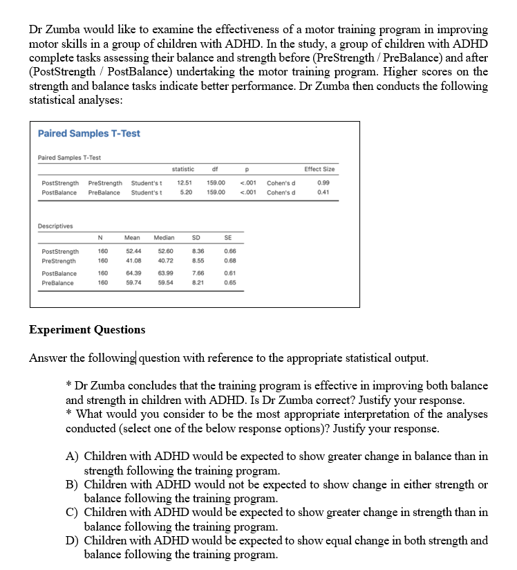 Dr Zumba would like to examine the effectiveness of a motor training