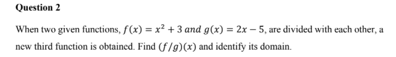  Question 2 When two given functions, f(x) = x2 + 3