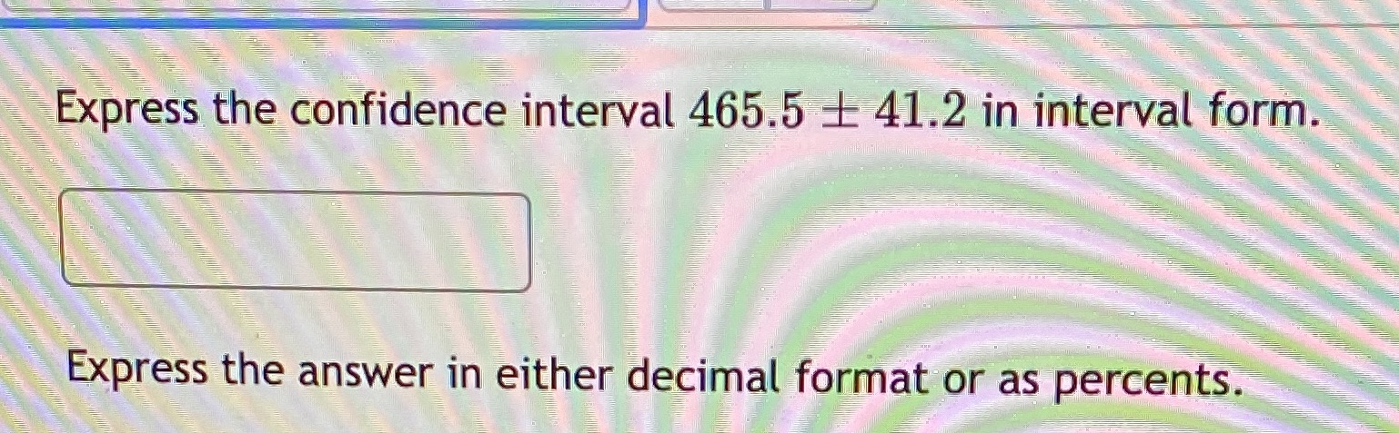 the answer in either decimal format or as percents