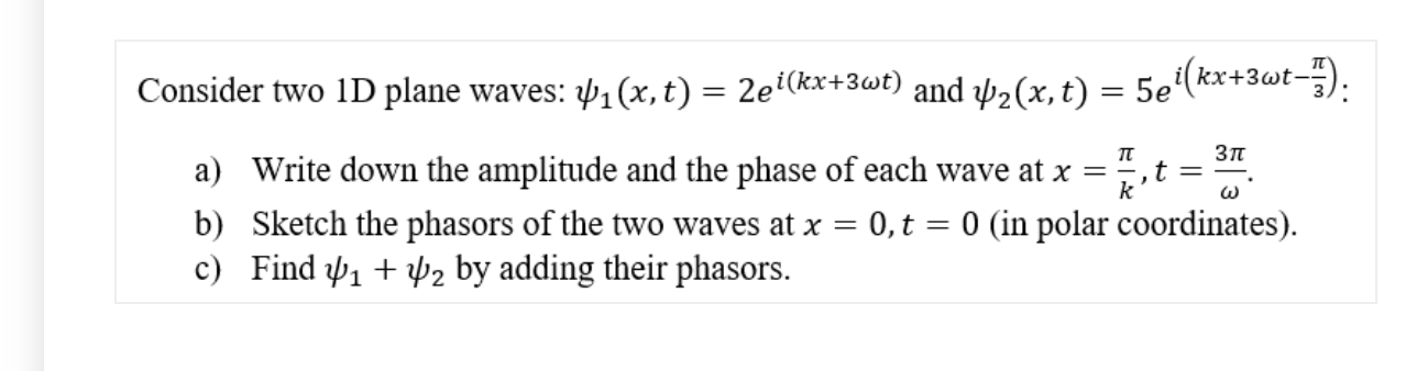 and gbz(x, t) = 5.9'(k3\"+'"\"'t 3): 311' a) Write down the amplitude