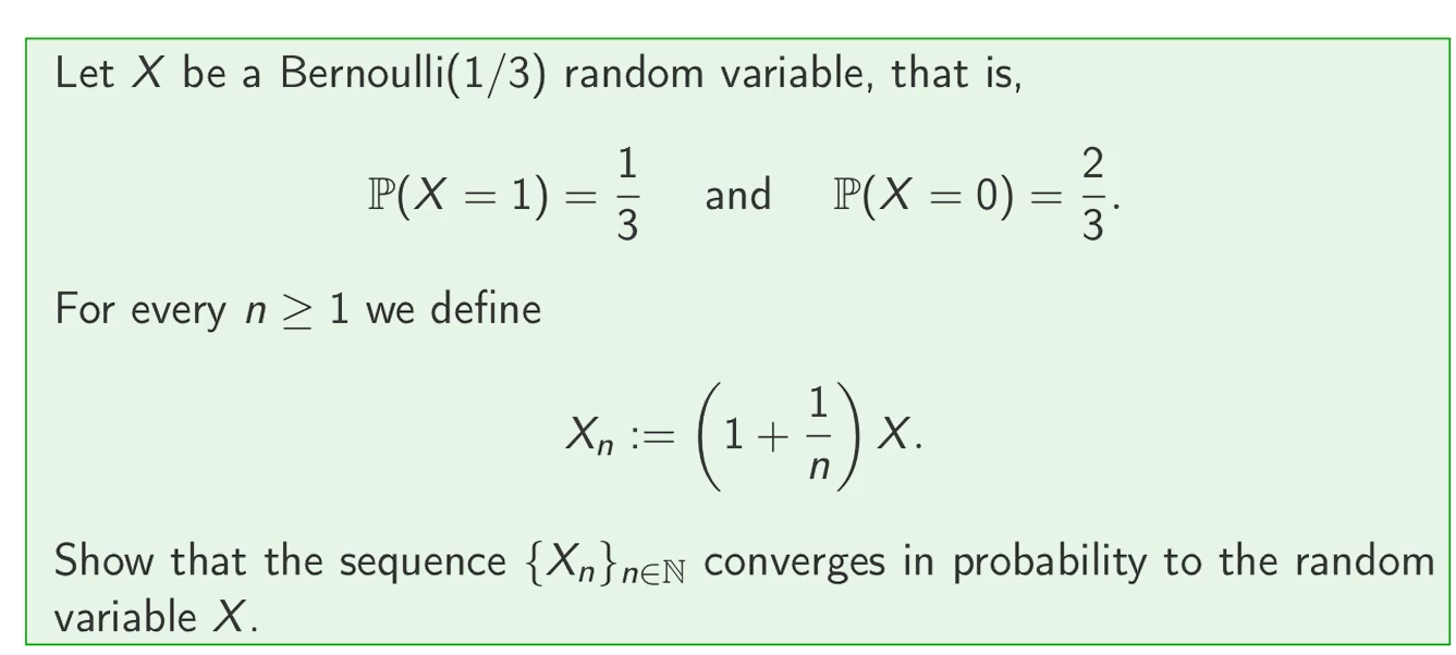 = 1) = and P(X = 0) = For every n >