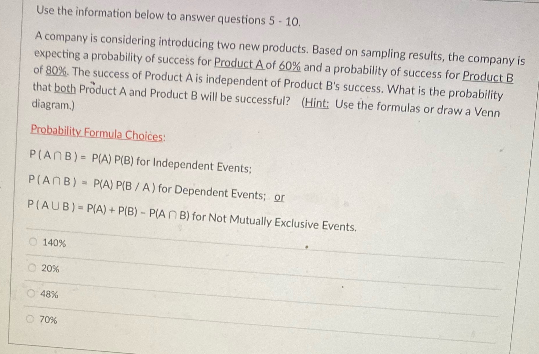 Use the information below to answer questions 5 - 10. A