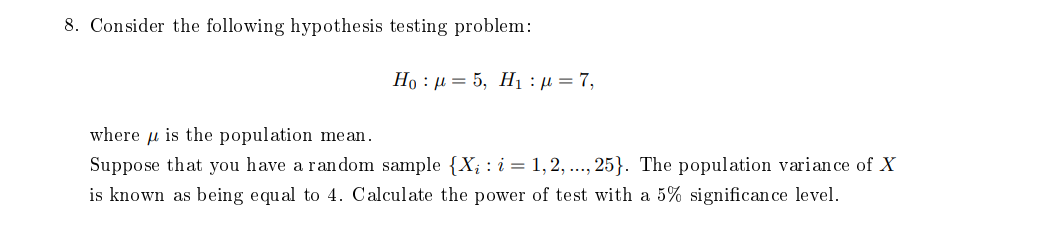  8. Consider the following hypothesis testing problem: Ho : 1 =