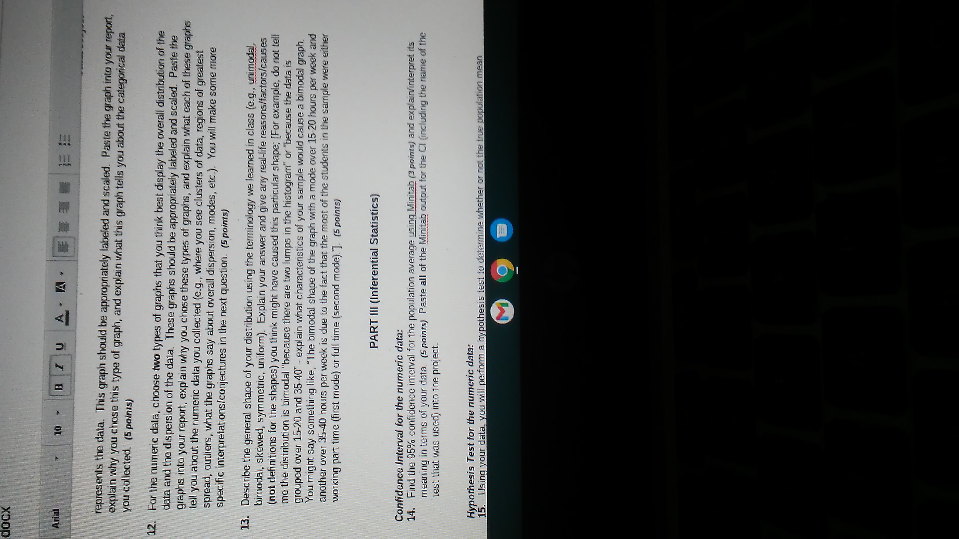 You will not analyze your categorical data until problem #11. 2. For