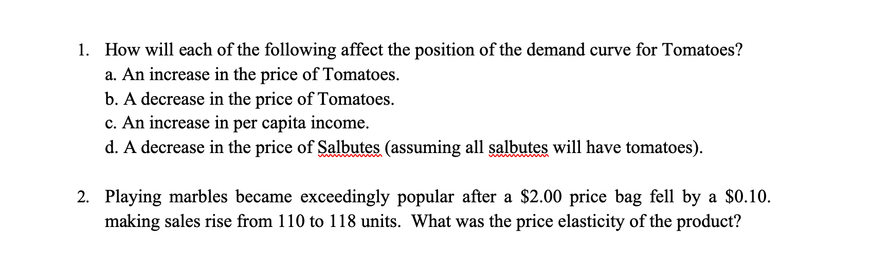 each of the following affect the position of the demand curve for