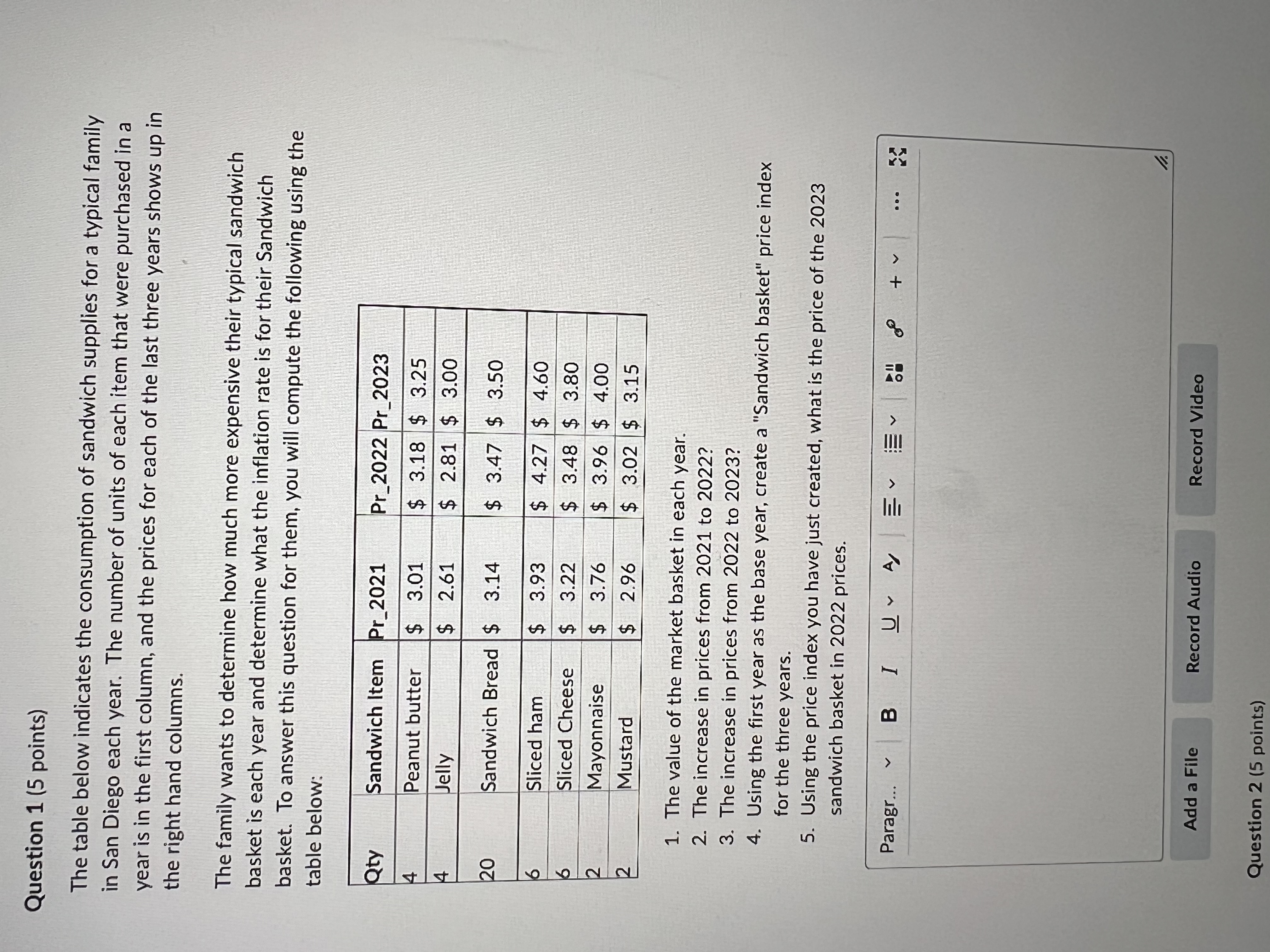 Question 1 (5 points) The table below indicates the consumption of