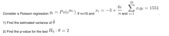 6i Ciy: = 1551 Consider a Poisson regression yi = Pole"). If