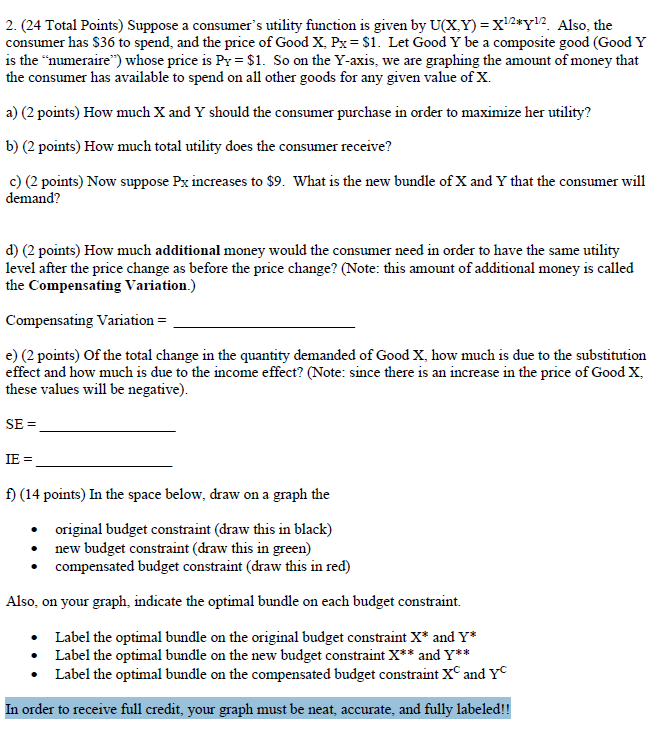  2. (24 Total Points) Suppose a consumer's utility function is given