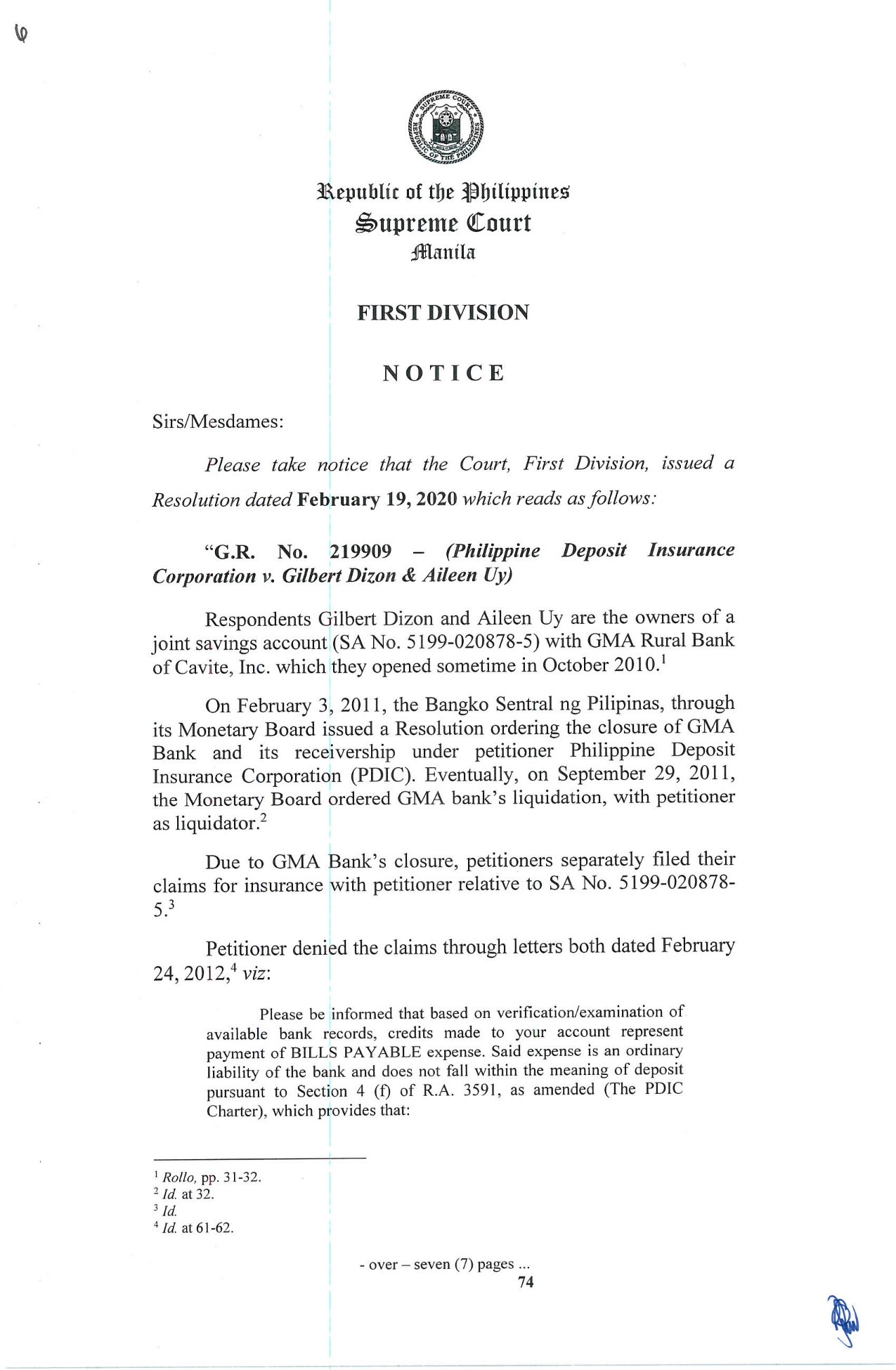 or not the respondents has an outstanding deposit subject to insurance by