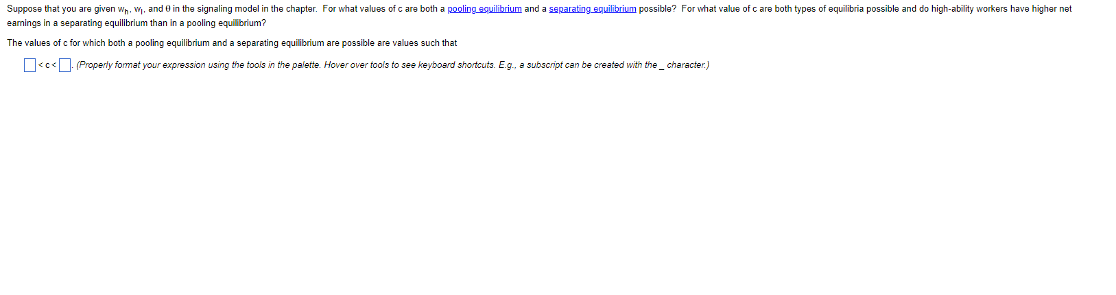 in the signaling model in the chapter. For what values of c