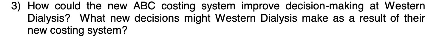 Western Dialysis? What new decisions might Western Dialysis make as a result