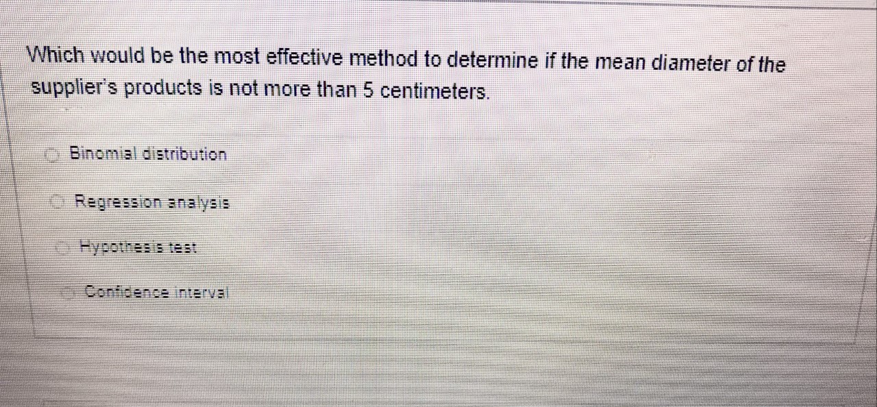  Which would be the most effective method to determine if the