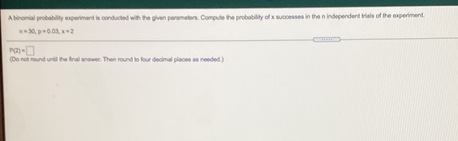 parameters. Compute the probability of x successes in the n independent trials