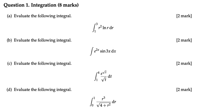 integral. [2 mark] 2 Inrdr (b) Evaluate the following integral. [2 mark]