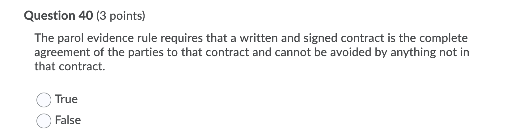 question is about business law Question 40 (3 points) The parol evidence